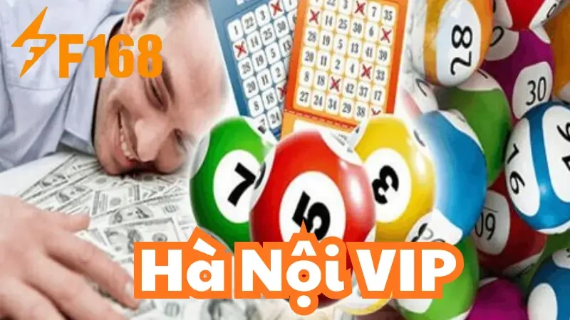 Chơi xổ số Hà Nội Vip tại trang F168 kiếm tiền 24/7
